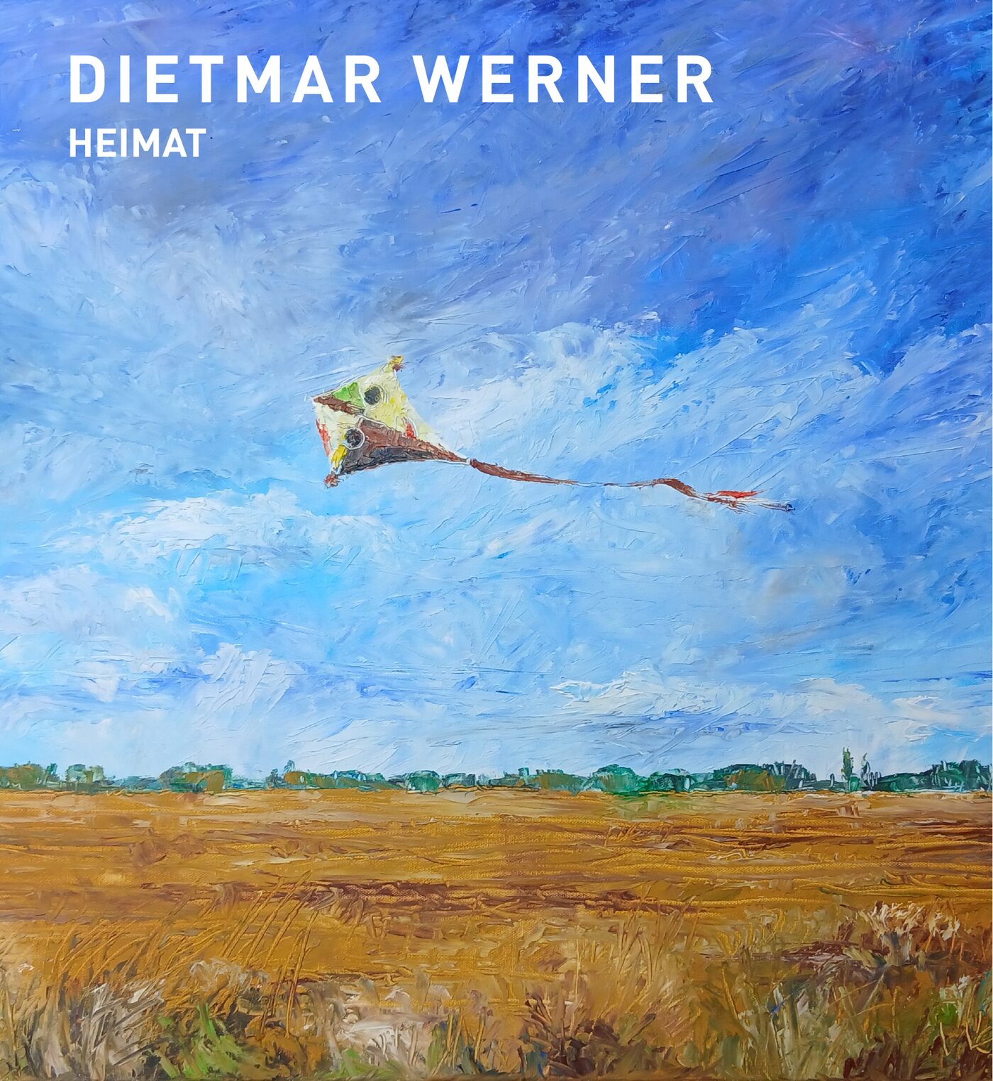 Gemälde eines Drachens über einem Stoppelfeld mit dem Schriftzug Dietmar Werner HEIMAT, Titelmotiv des Künstlerkatalogs